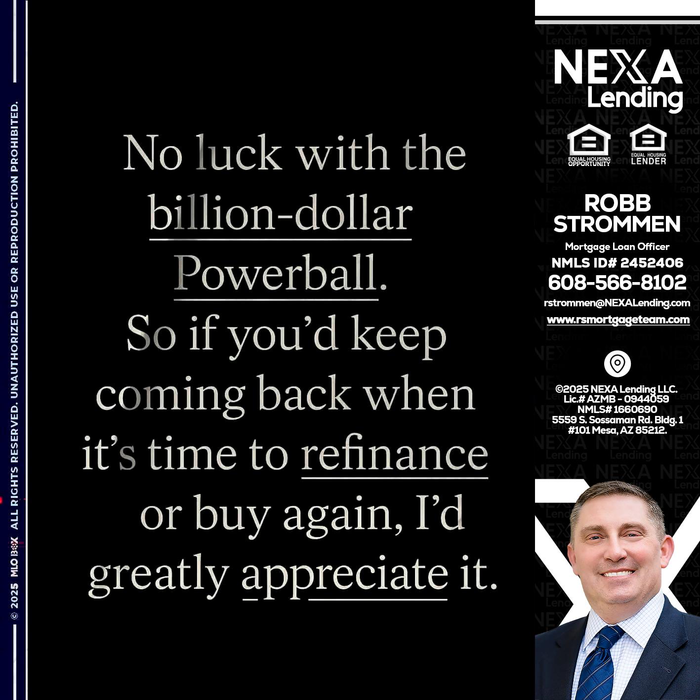 NO LUCK WITH - Robb Strommen -Mortgage Loan Officer