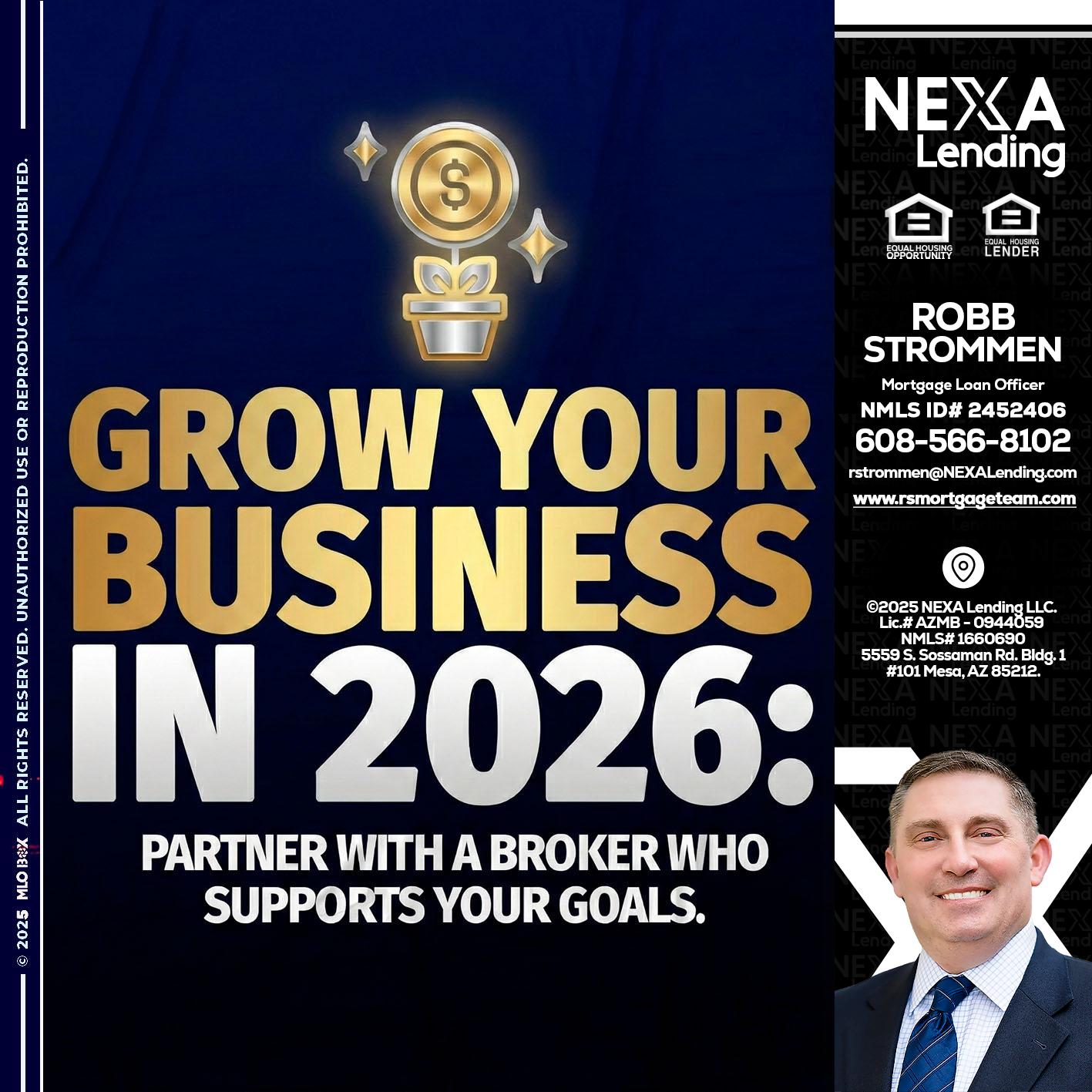 GROW YOUR BUSINESS - Robb Strommen -Mortgage Loan Officer
