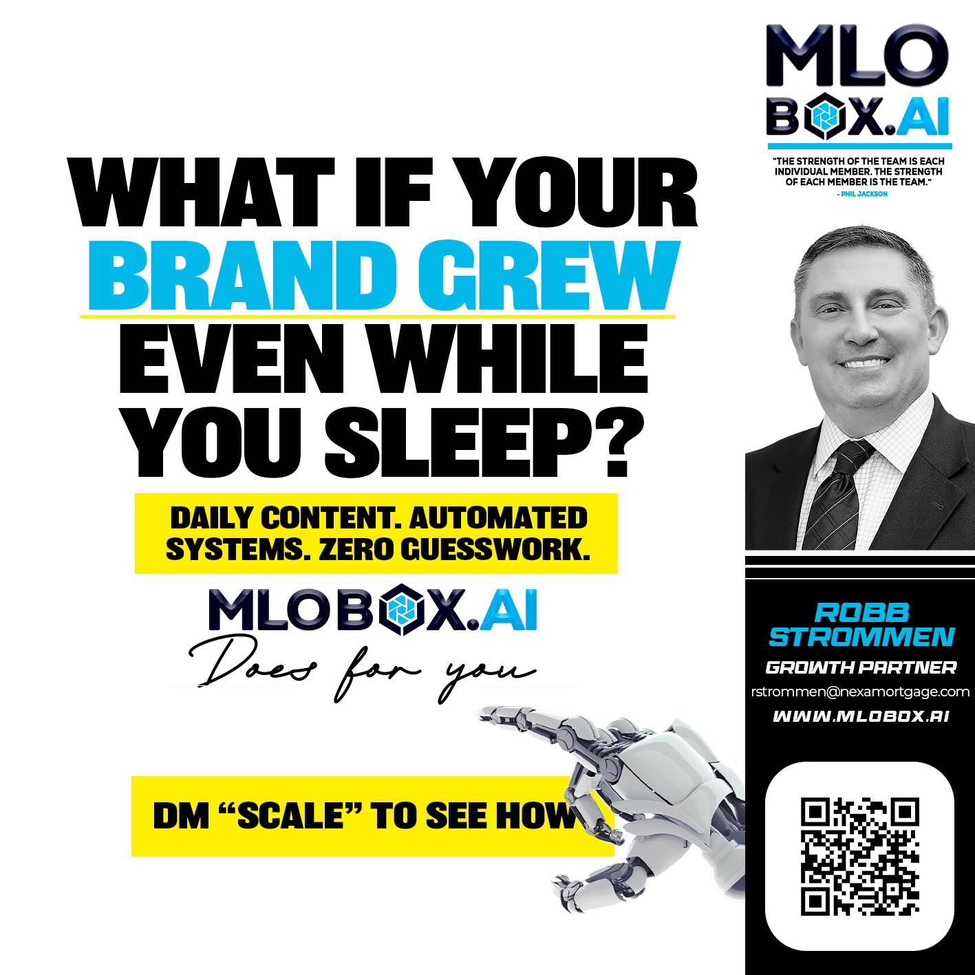 WHAT IF YOUR BRAND GREW - Robb Strommen -Mortgage Loan Officer