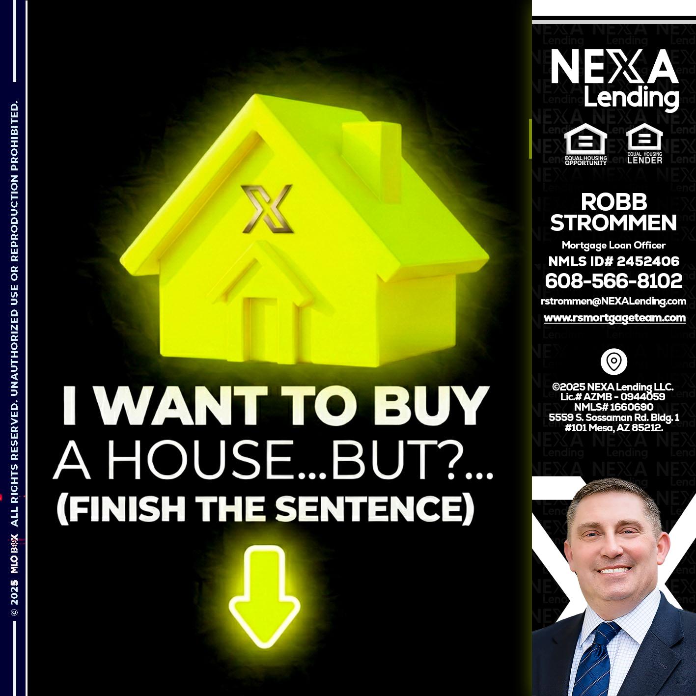 i want to buy - Robb Strommen -Mortgage Loan Officer