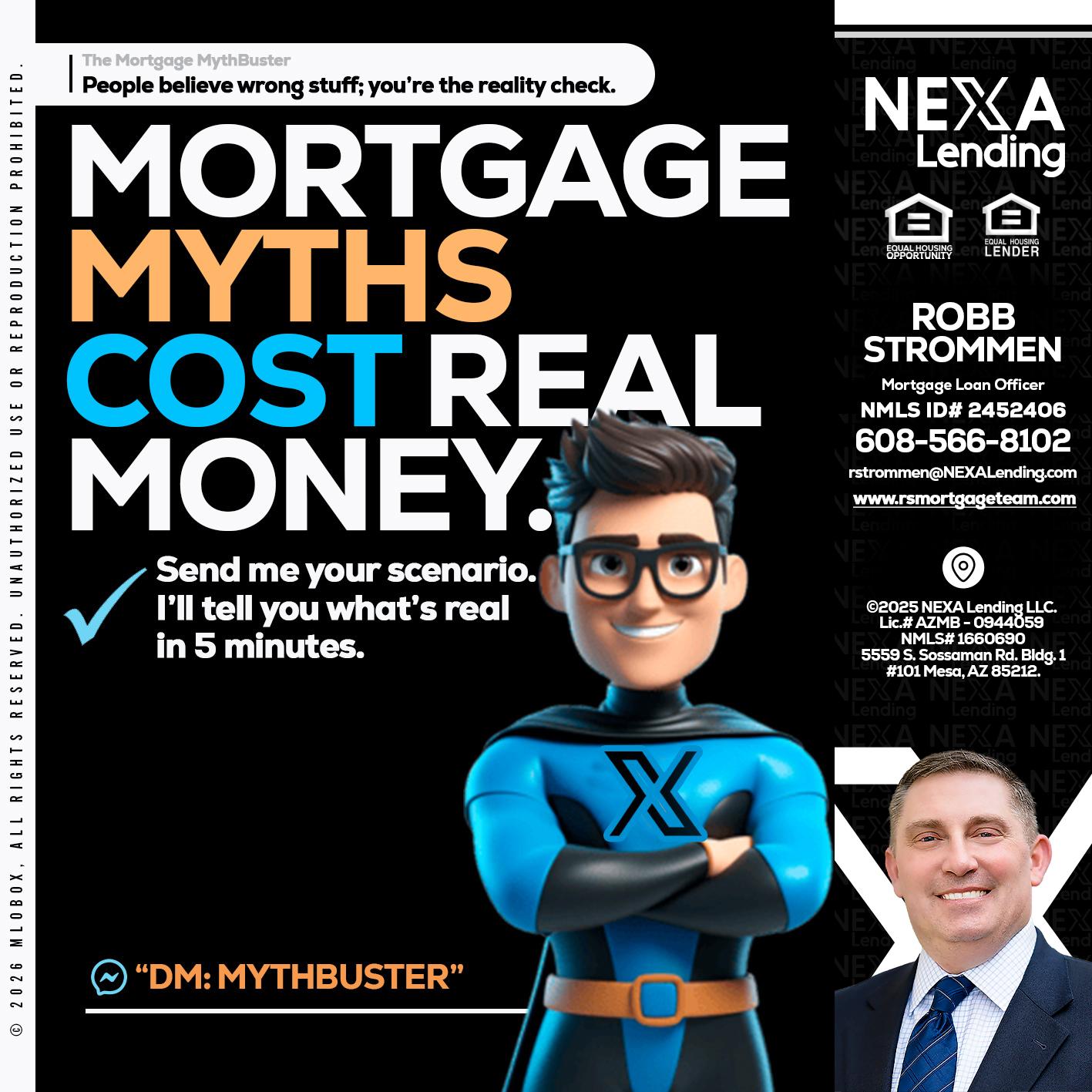 MORTGAGE MYTHS - Robb Strommen -Mortgage Loan Officer