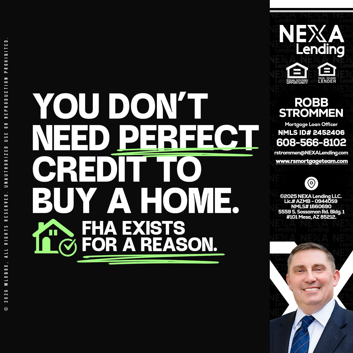 you don't need - Robb Strommen -Mortgage Loan Officer