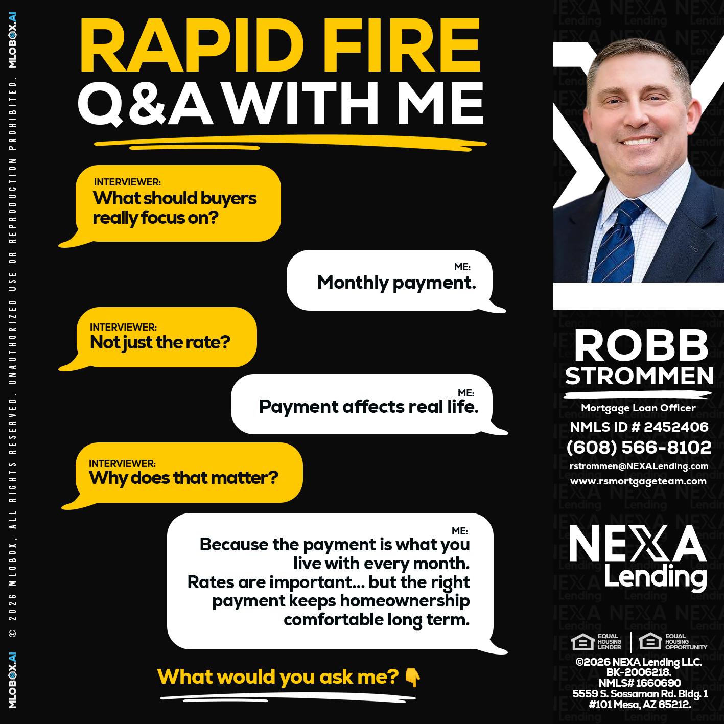 RAPID FIRE Q&A - Robb Strommen -Mortgage Loan Officer