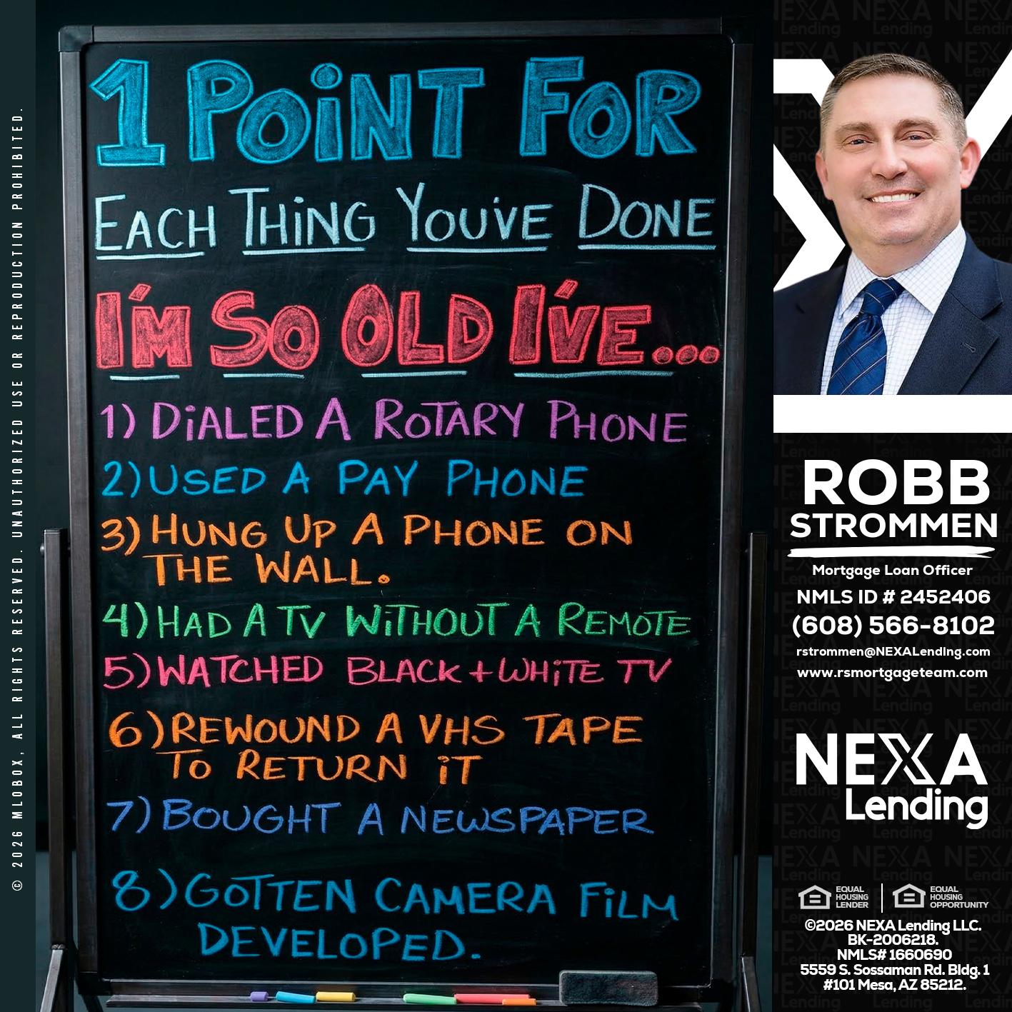 1 point for - Robb Strommen -Mortgage Loan Officer