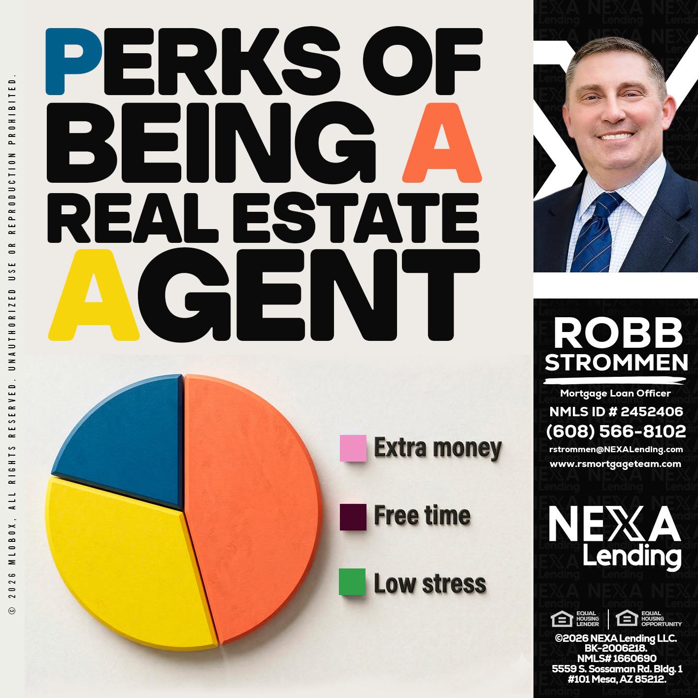 PERKS OF BEING - Robb Strommen -Mortgage Loan Officer