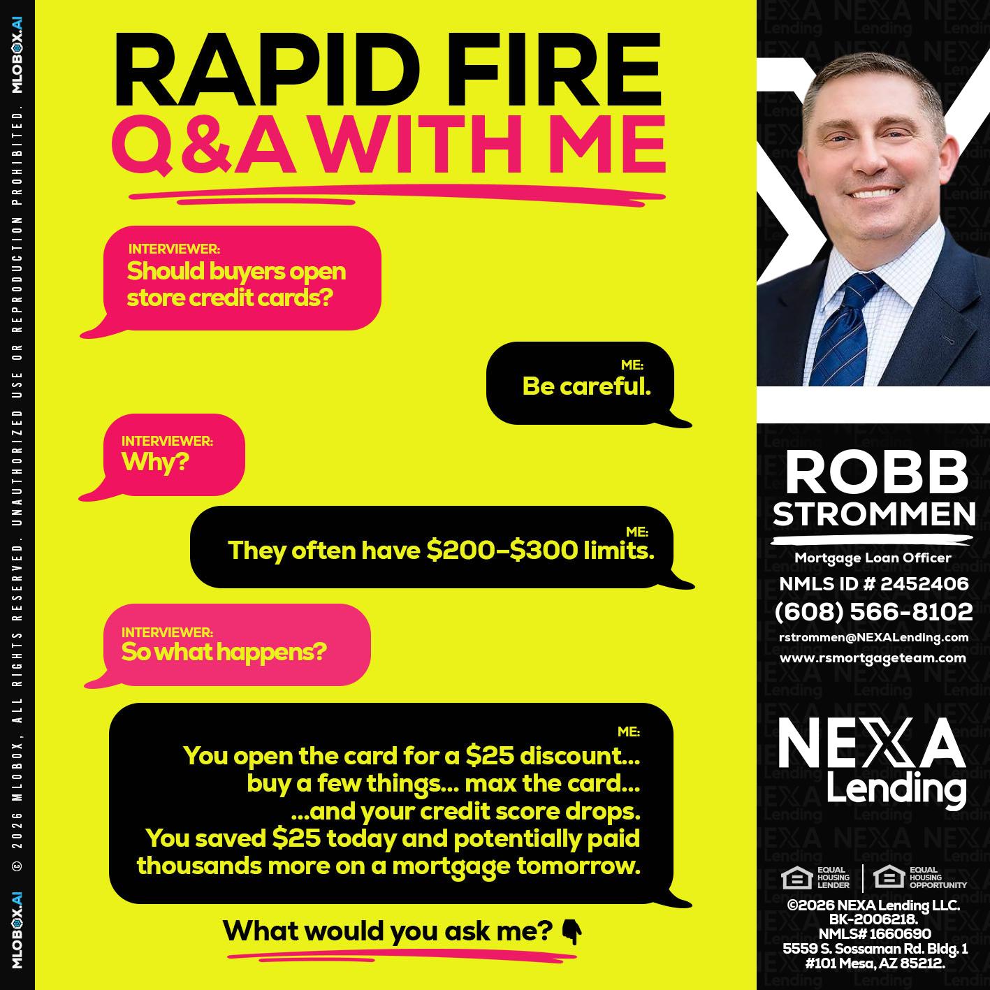 RAPID FIRE Q&A - Robb Strommen -Mortgage Loan Officer