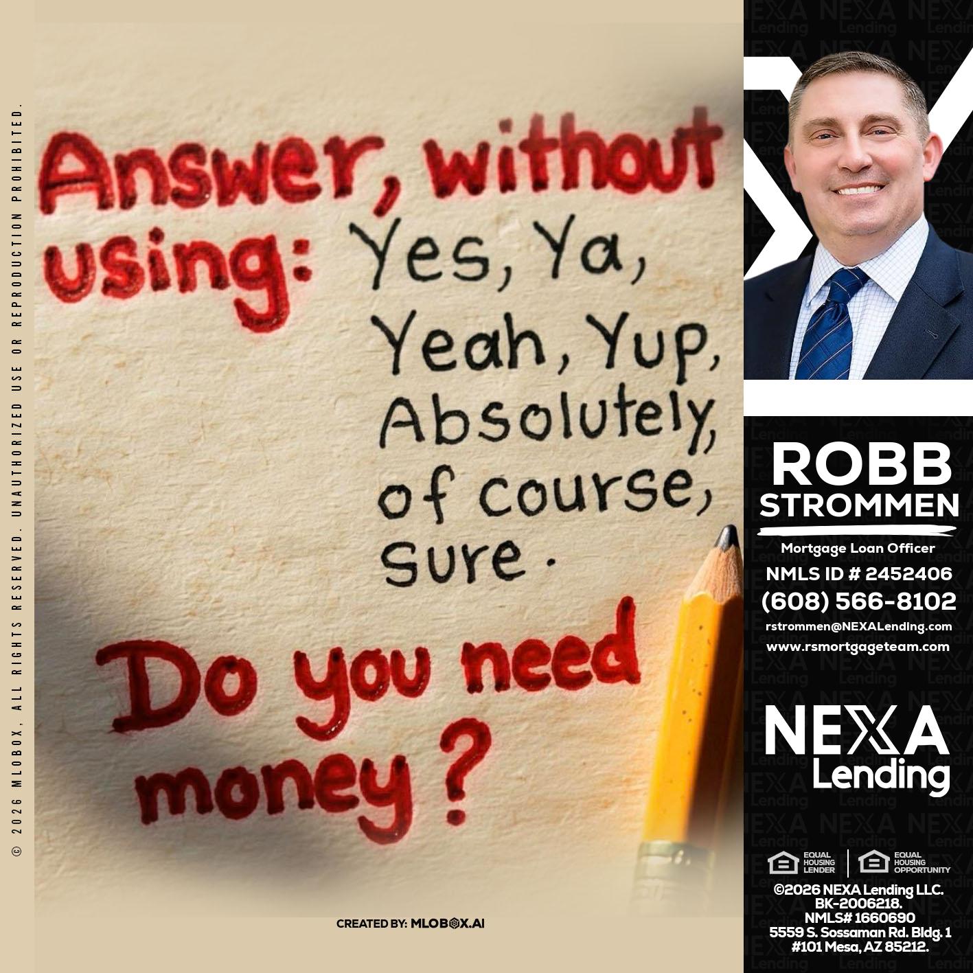 answer without - Robb Strommen -Mortgage Loan Officer