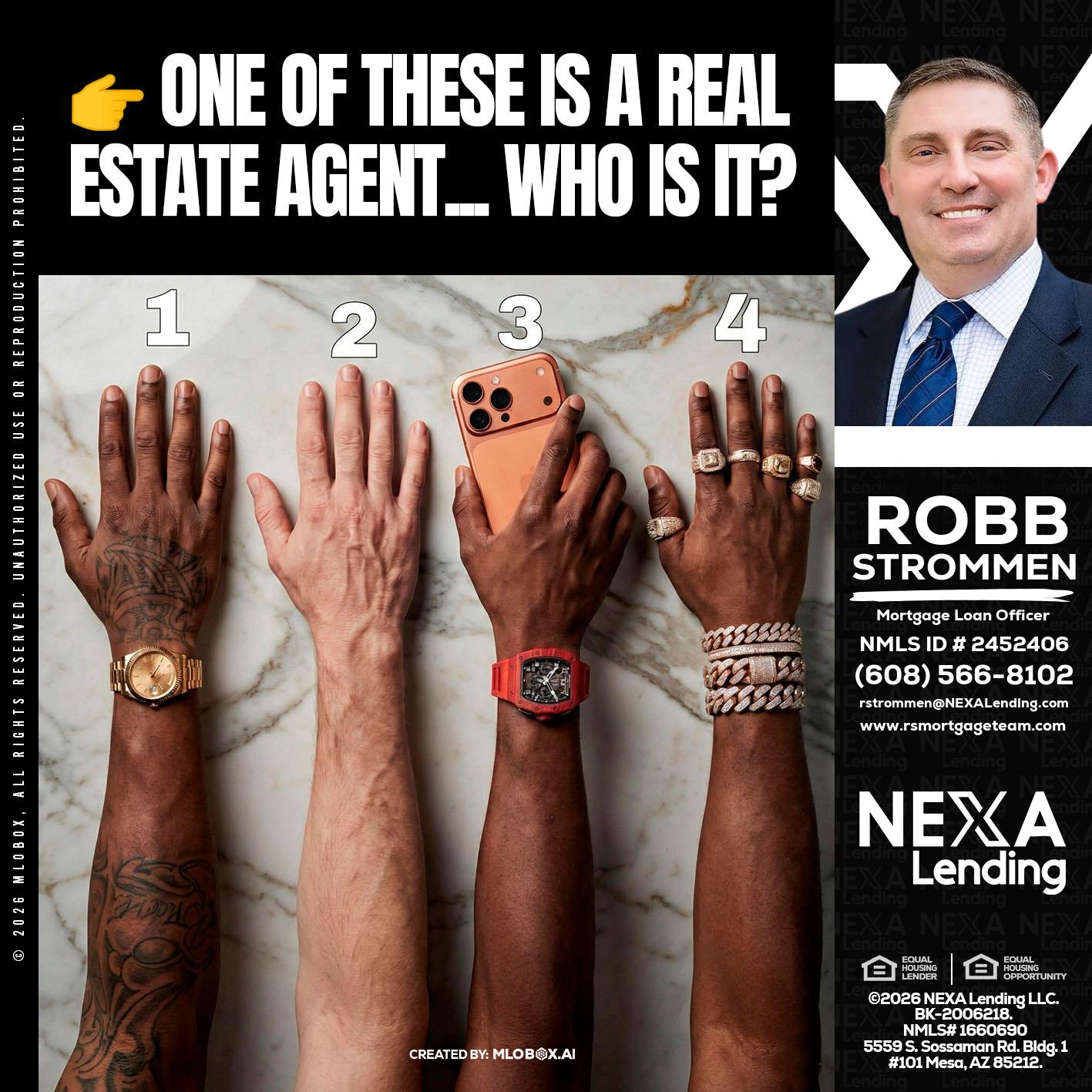 ONE OF THESE - Robb Strommen -Mortgage Loan Officer