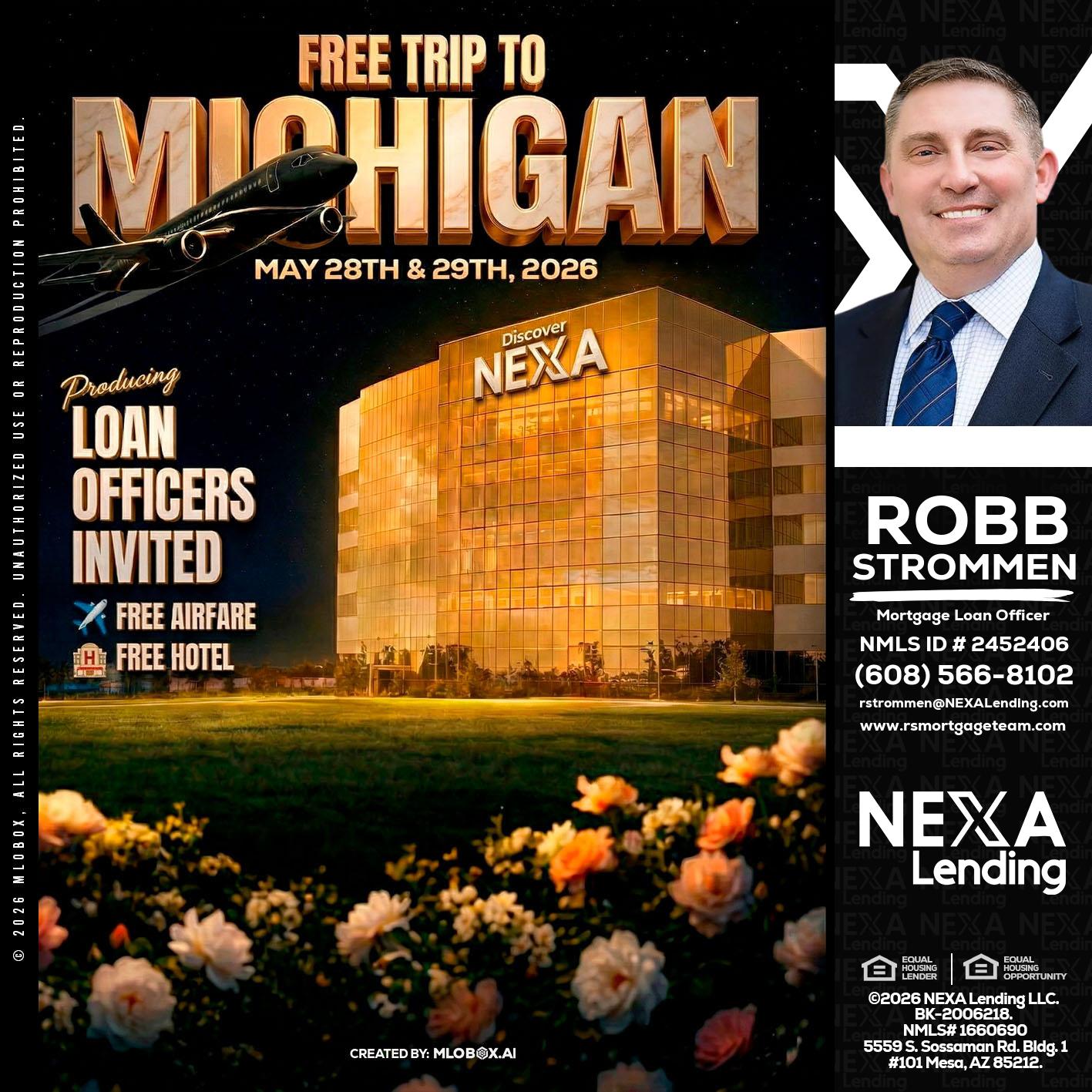 FREE TRIP TO MICHIGAN - Robb Strommen -Mortgage Loan Officer