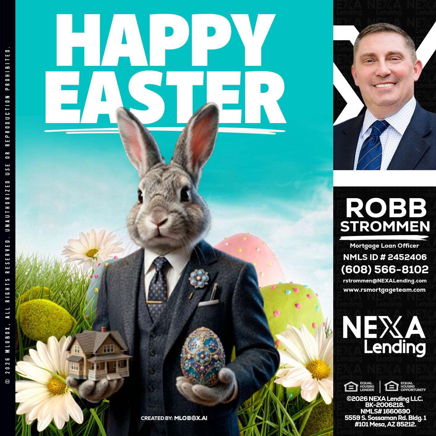 HAPPY EASTER - Robb Strommen -Mortgage Loan Officer