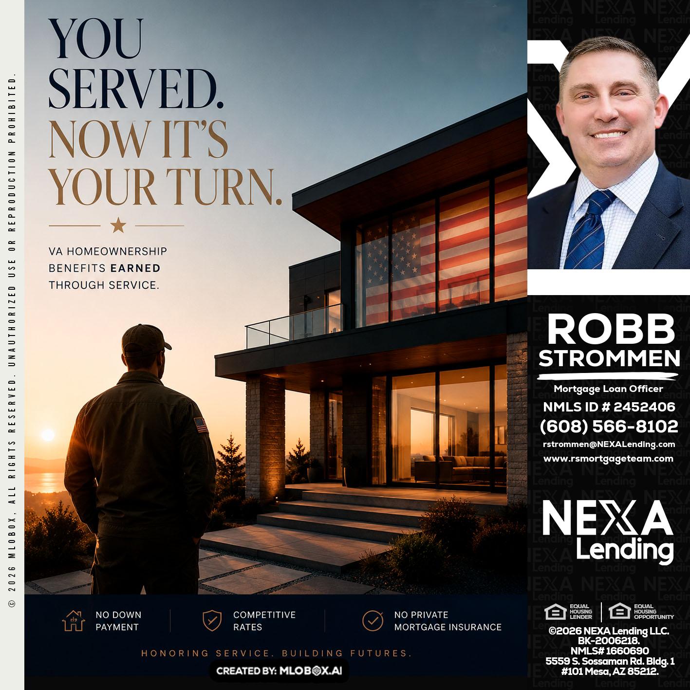 YOU SERVED - Robb Strommen -Mortgage Loan Officer