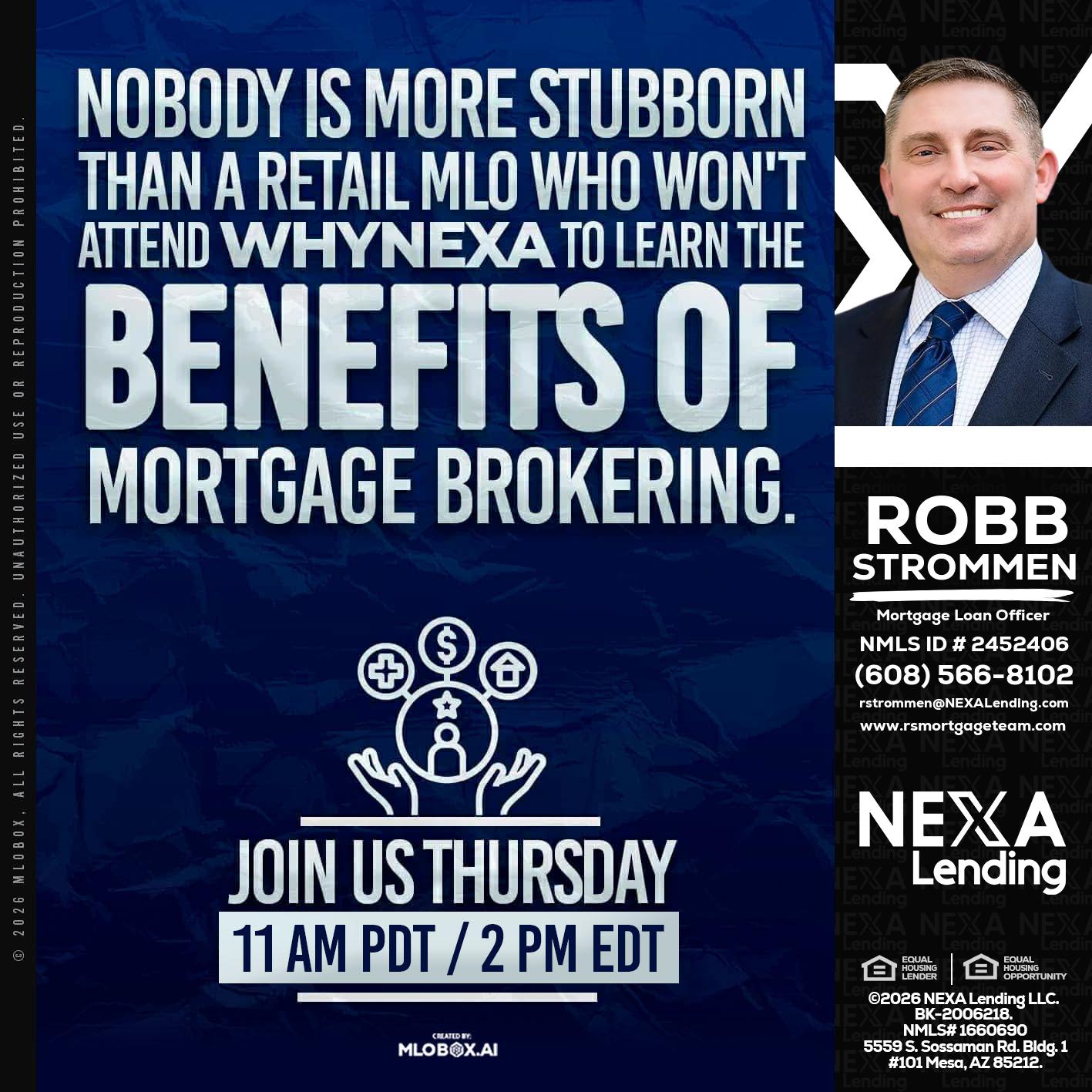WHY NEXA - Robb Strommen -Mortgage Loan Officer