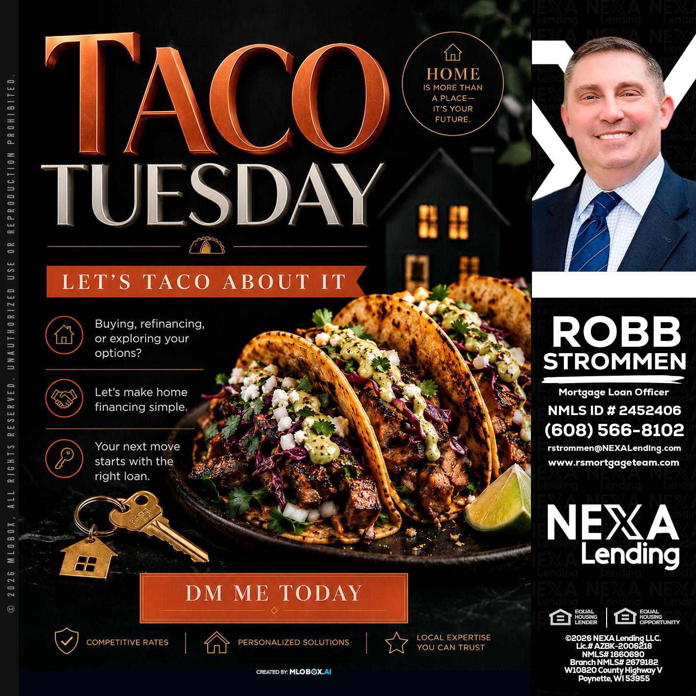 TACO TUESDAY - Robb Strommen -Mortgage Loan Officer