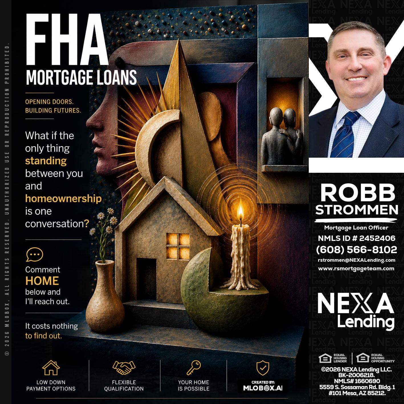 FHA - Robb Strommen -Mortgage Loan Officer