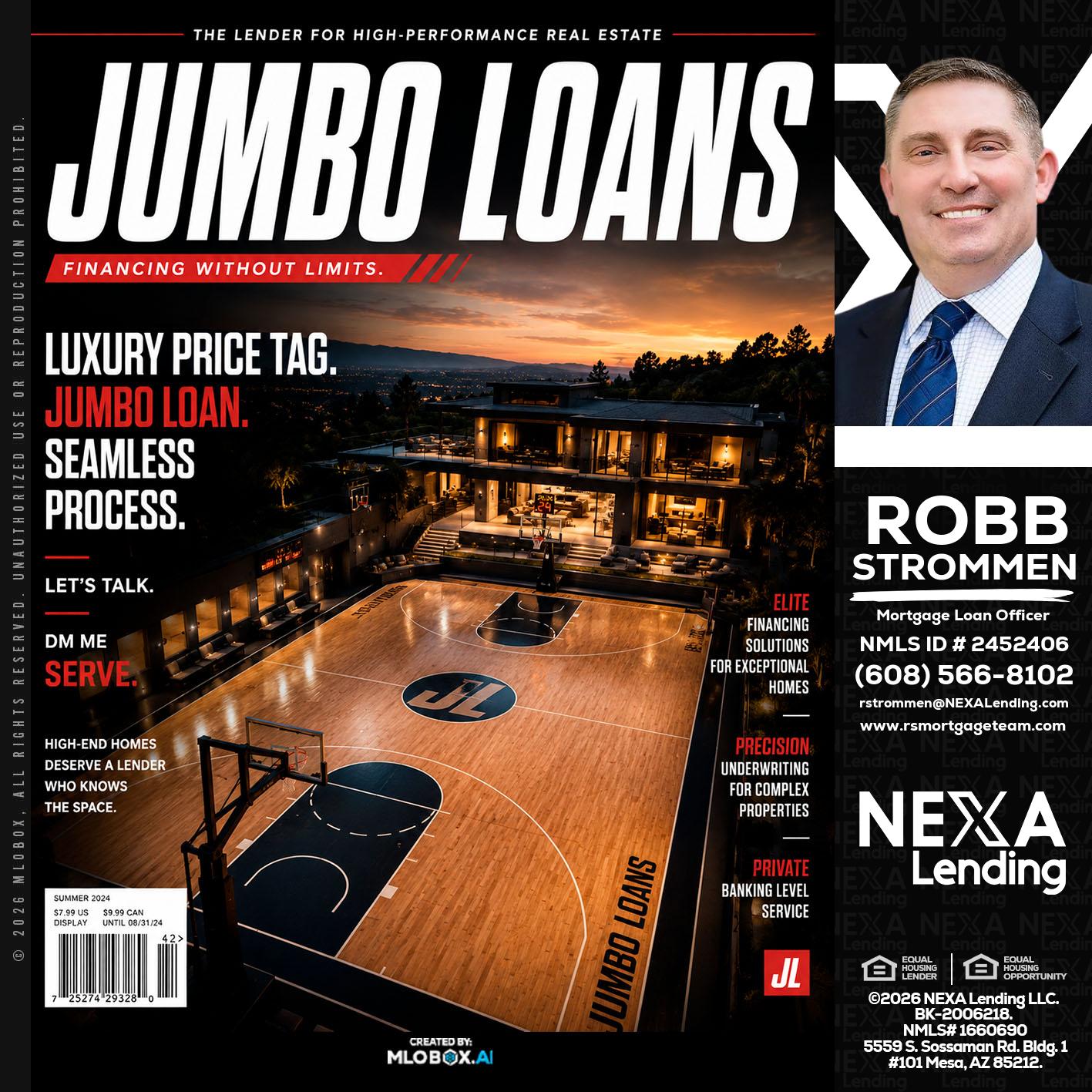 JUMBO LOANS - Robb Strommen -Mortgage Loan Officer
