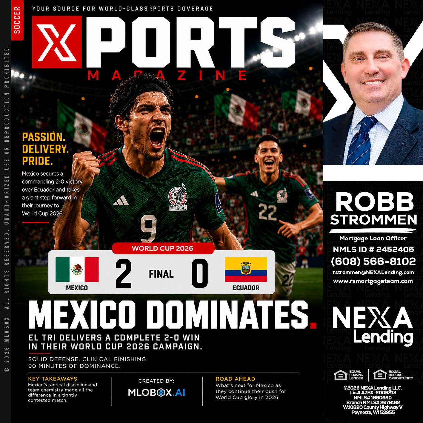 XPORTS MEX 2-0 ECUADOR - Robb Strommen -Mortgage Loan Officer