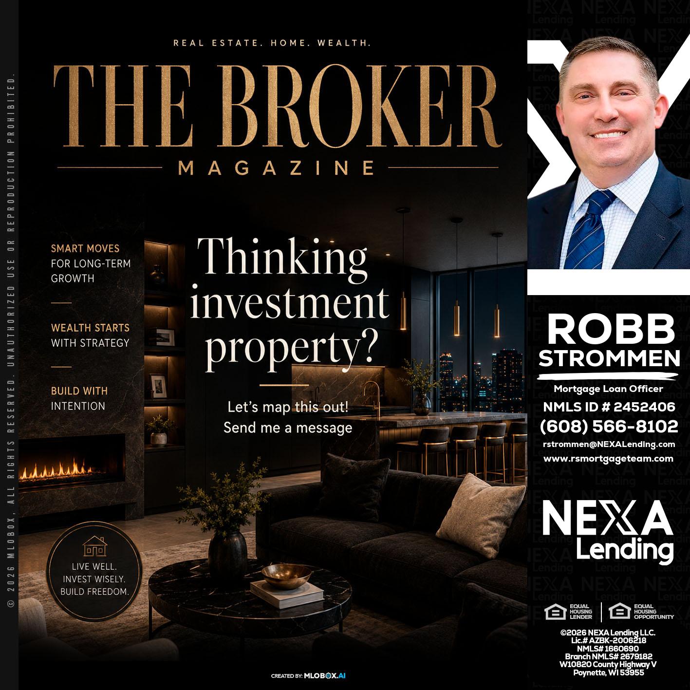THE BROKER - Robb Strommen -Mortgage Loan Officer