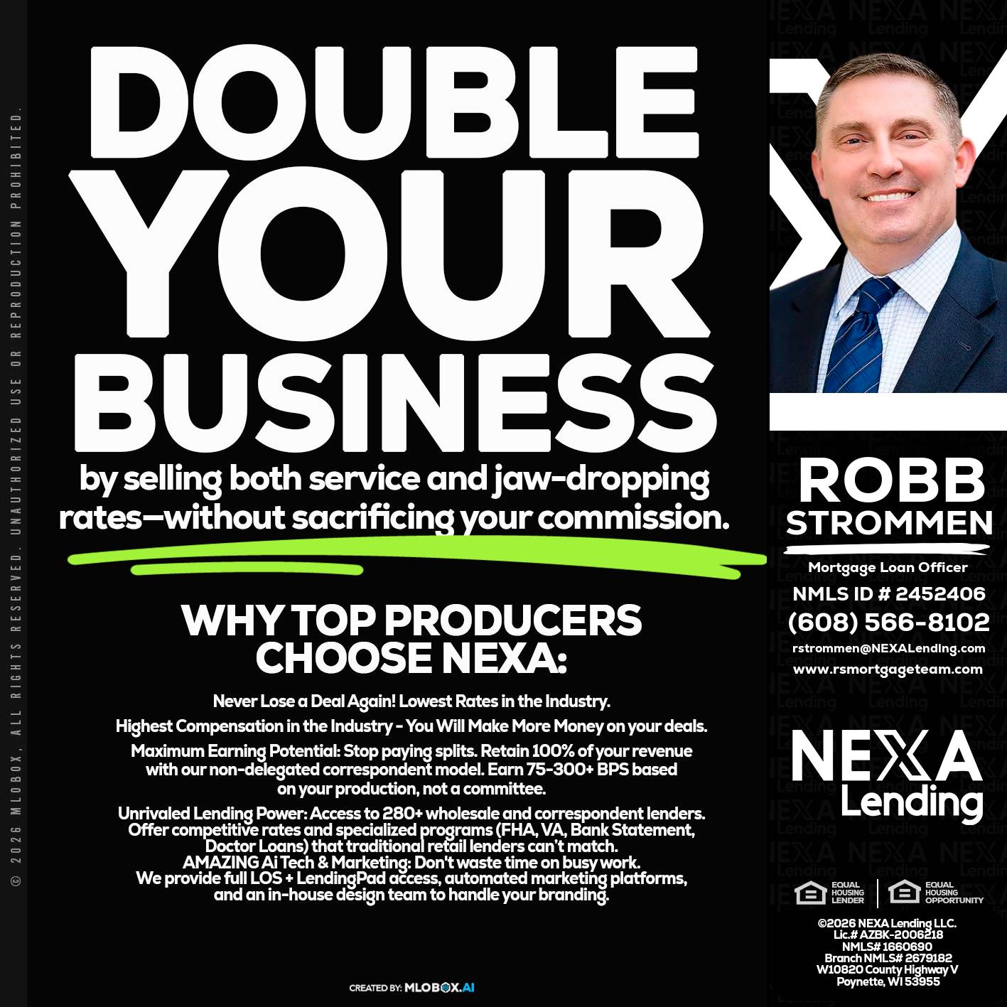 DOUBLE YOUR BUSINESS - Robb Strommen -Mortgage Loan Officer