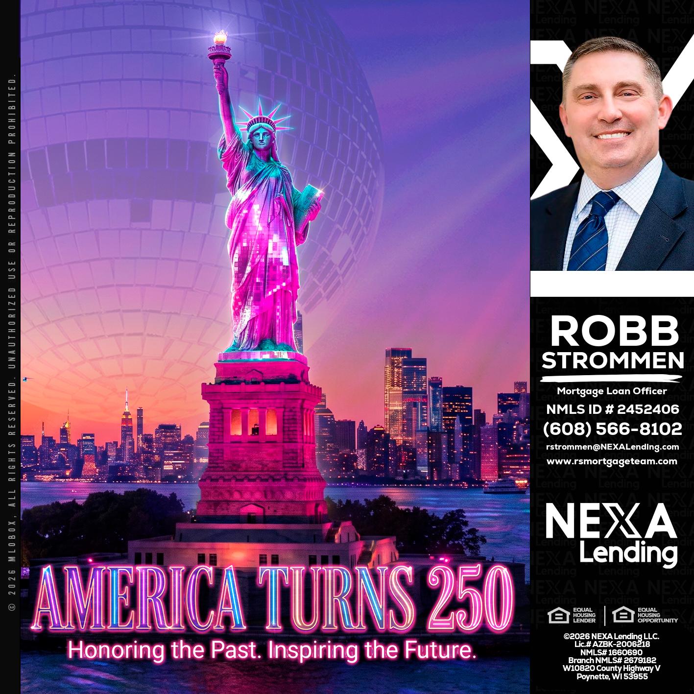 AMERICA TURNS 250 - Robb Strommen -Mortgage Loan Officer