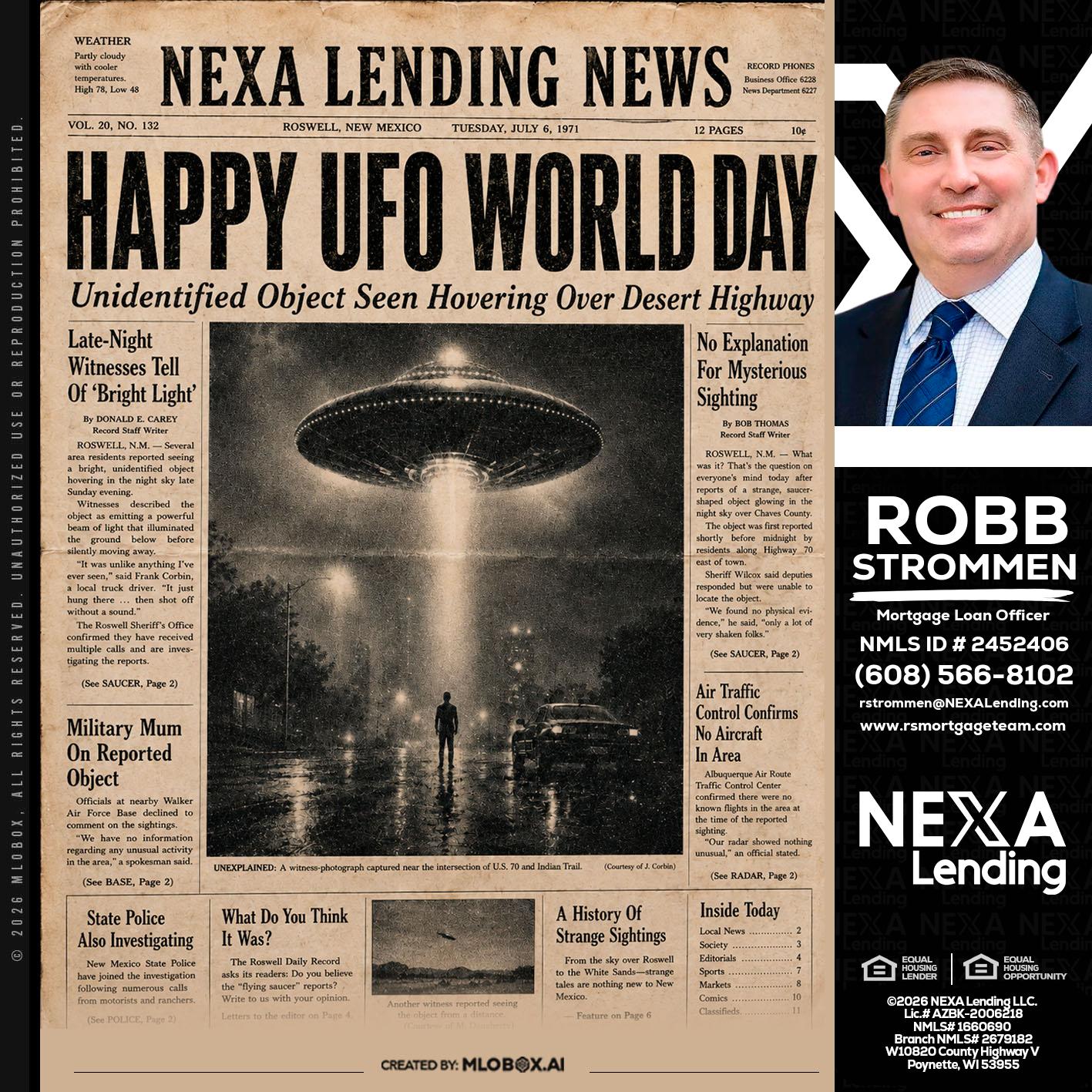 HAPPY UFO WORLD DAY - Robb Strommen -Mortgage Loan Officer