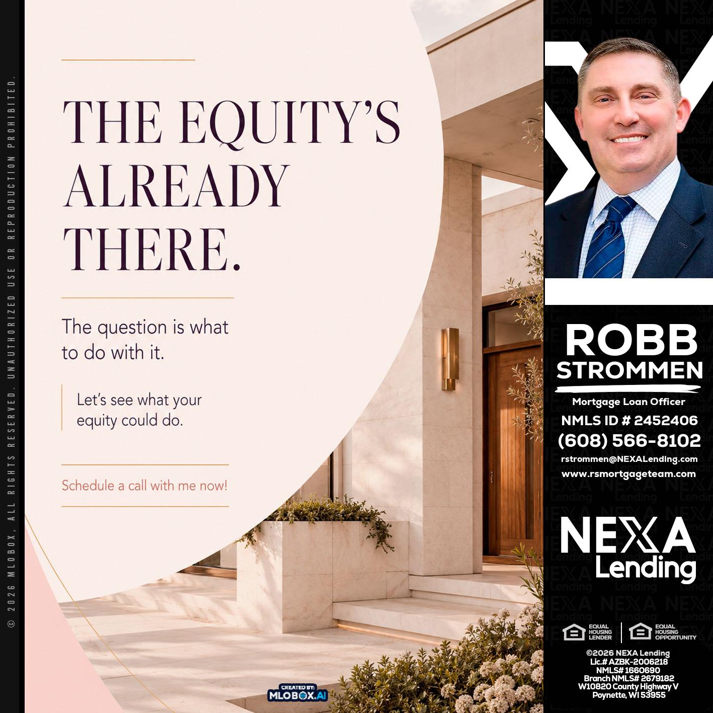 THE EQUITY'S - Robb Strommen -Mortgage Loan Officer
