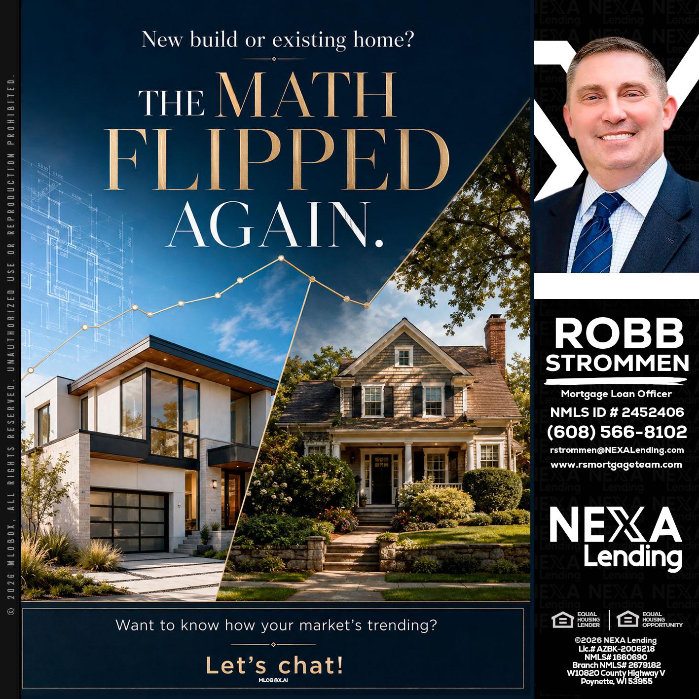 THE MATH FLIPED - Robb Strommen -Mortgage Loan Officer