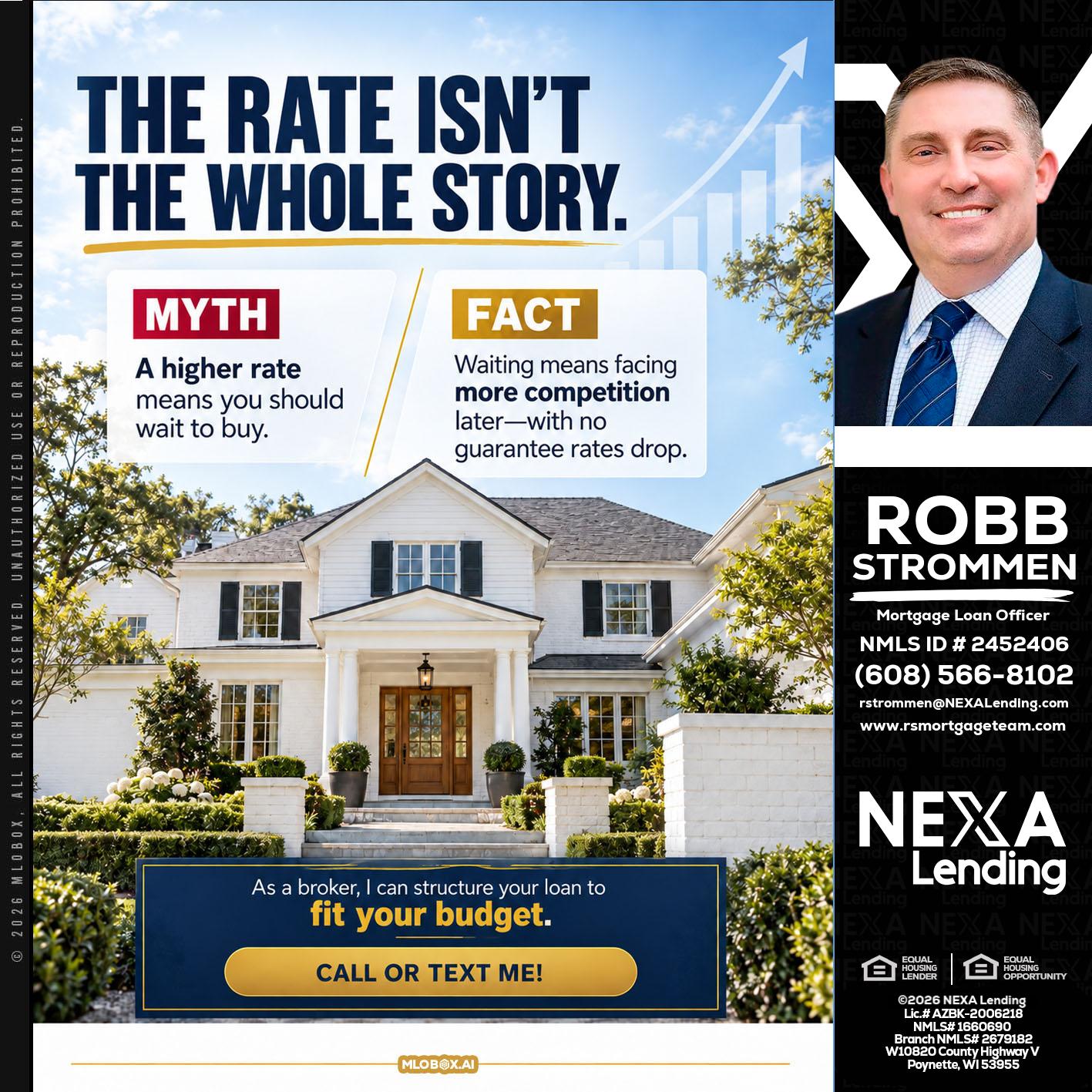 THE RATE ISNT - Robb Strommen -Mortgage Loan Officer