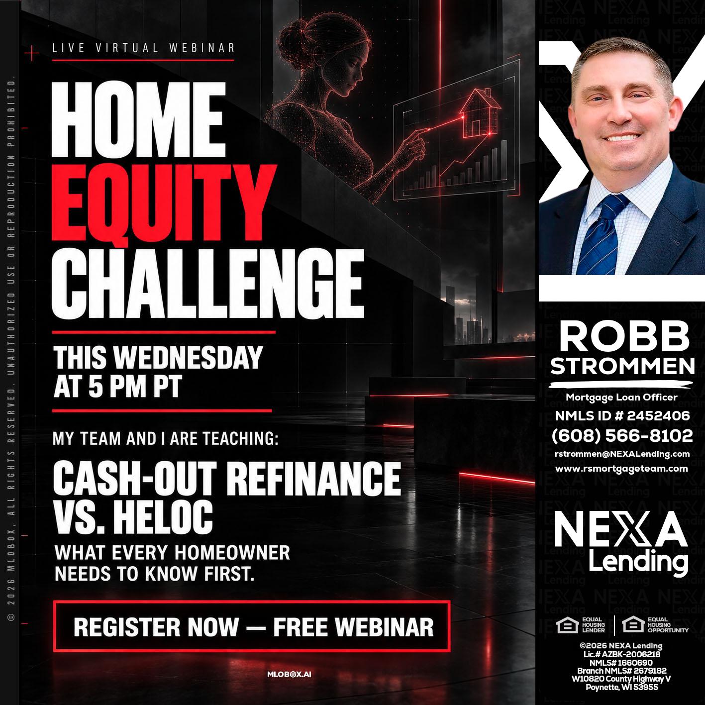 HOME EQUITY CHALLENGE - Robb Strommen -Mortgage Loan Officer