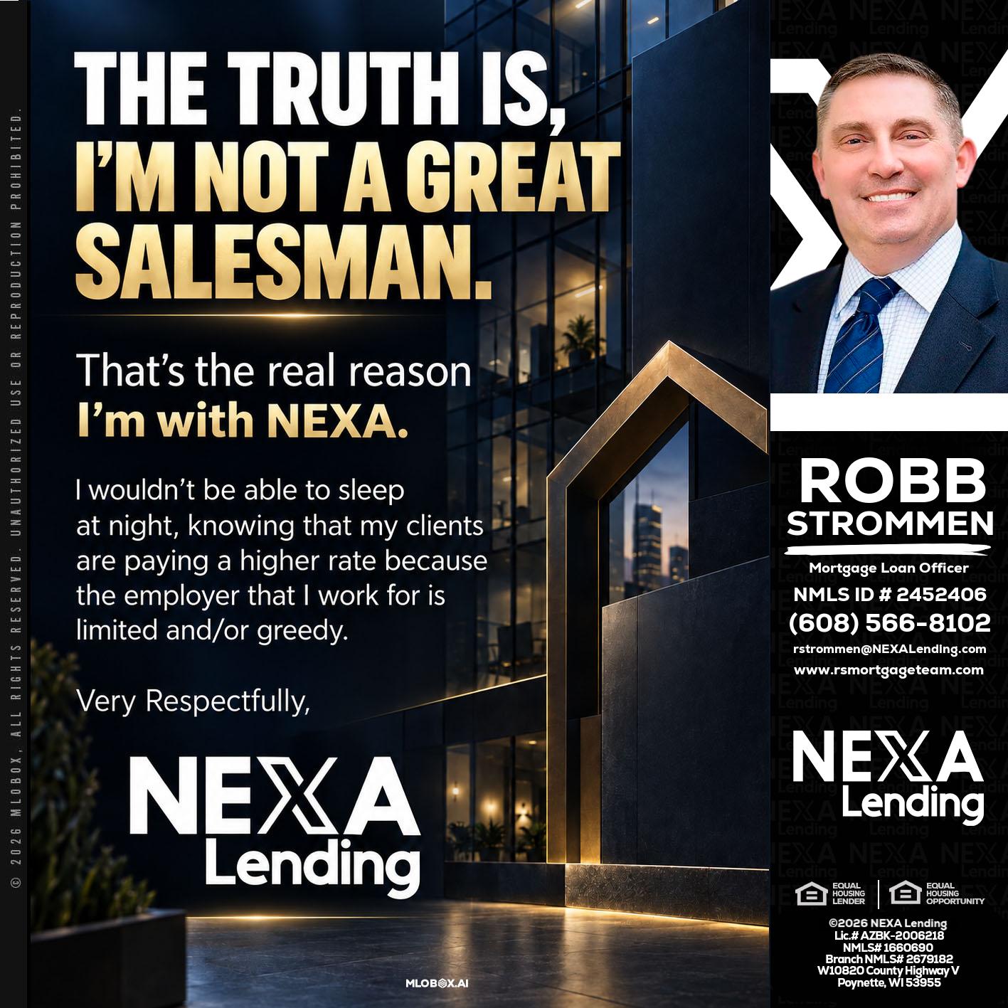 THE TRUTH IS - Robb Strommen -Mortgage Loan Officer