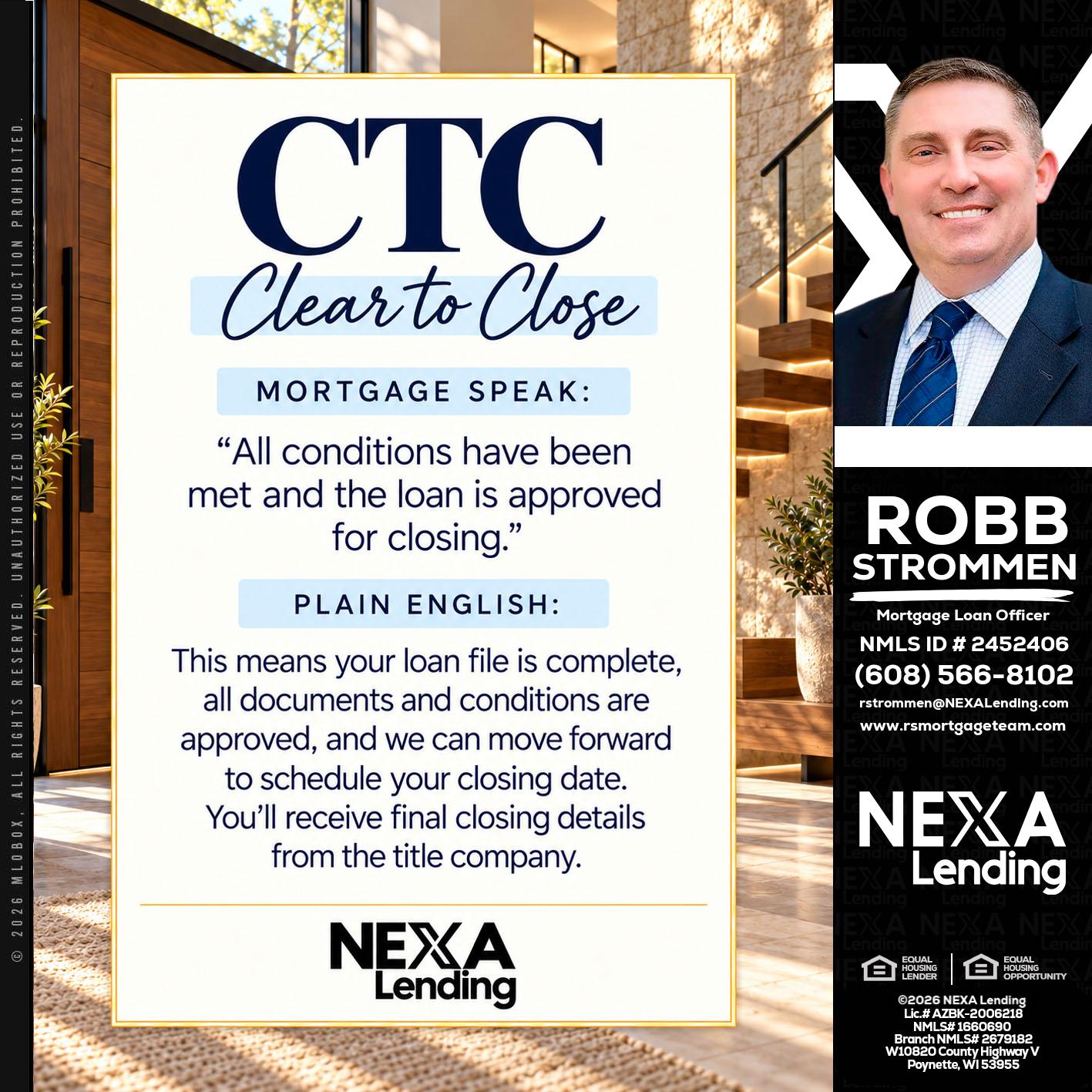 CLEAR TO CLOSE - Robb Strommen -Mortgage Loan Officer